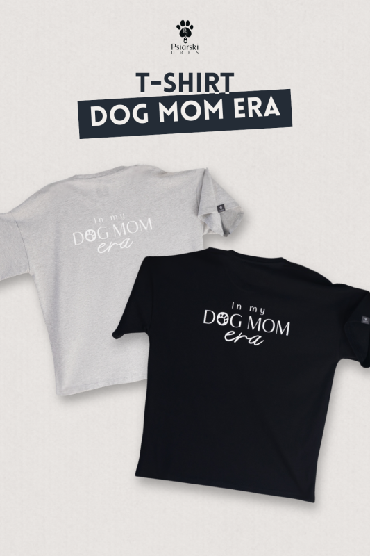 T-shirt Dog Mom Era